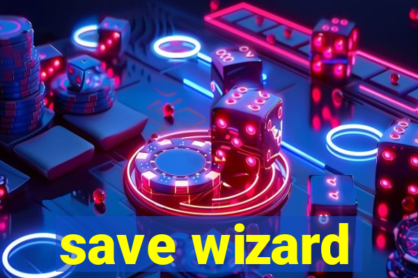 save wizard